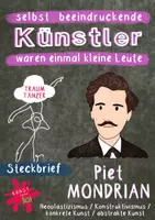 Vorschau - Arbeitsblätter - Beeindruckende Persönlichkeiten - Künstler Steckbrief - Piet MONDRIAN - Neoplastizismus - abstrakte Kunst - Konstruktivismus - konkrete Kunst - Deckblatt