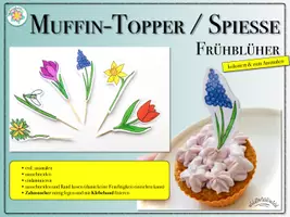 Vorschau - Mal- und Bastelvorlagen - Muffin-Topper / Cake-Topper / Spieße „FRÜHBLÜHER“ (Schneeglöckchen, Winterling, Krokus, Traubenhyanzinthe, Narzisse, Tulpe) - Frühling - Deckblatt