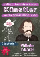 Vorschau - Arbeitsblätter - Beeindruckende Persönlichkeiten - Künstler Steckbrief - Wilhelm Busch - Pionier des Comics - Bildergeschichten - Bilderbuchkunst - Deckblatt