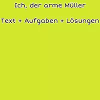 Vorschau - Arbeitsblätter - Ich, der arme Müller Text+Aufgaben+Lösungen - Deckblatt