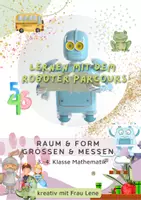 Vorschau - Arbeitsblätter - ROBOTER PARCOURS - Bildungsplan Mathematik Raum & Form, Klasse 3-4 - Deckblatt