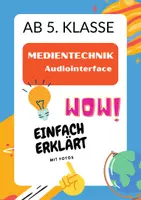 Vorschau - Arbeitsblätter - Audiointerface (Medientechnik) - einfach erklärt! - Deckblatt
