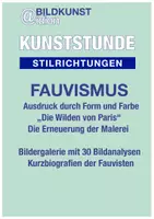 Vorschau - Mal- und Bastelvorlagen - KUNSTUNTERRICHT: Stilkunde der Modernen Malerei "DER FAUVISMUS" - Deckblatt