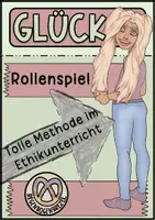 Vorschau - Arbeitsblätter - Rollenspiel zum Thema Glück - Ethikunterricht - Deckblatt