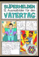 Vorschau - Mal- und Bastelvorlagen - Superhelden - 12 Malvorlagen für den Vatertag (mit vielen unterschiedlichen Väter und Kindern) - Deckblatt