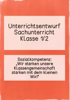 Vorschau - Unterrichtsreihen - Sozialkompetenz: Klassengemeinschaft stärken: Unterrichtsreihe & Unterrichtsentwurf (Kl. 1/2) - Seite 1