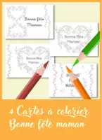 Aperçu - Apprentissages en autonomie - 4 Cartes à colorier « Bonne fête maman » - coeur - fleur - Tous niveaux - Page de couverture
