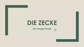 Vorschau - Präsentationen/Tafelbilder - Die Zecke (Präsentation und H5P) - Deckblatt