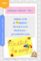Vorschau - Unterrichtsreihen - ENDLICH SOMMER! - Kreative Medienproduktion (interaktive PDF, 43 Seiten) - Deckblatt