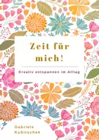 Vorschau - Arbeitsblätter - Zeit für mich! Kreativ Kraft schöpfen für den Alltag - Deckblatt