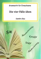 Vorschau - Arbeitsblätter - Grammatik für Erwachsene - Die vier Fälle üben (Sie) - Deckblatt