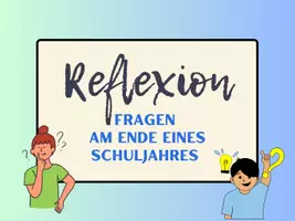 Vorschau - Präsentationen/Tafelbilder - Reflexion: Fragen am Ende eines Schuljahres - Deckblatt