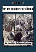 Vorschau - Arbeitsblätter - Die Not braucht eine Lösung - die staatliche Sozialgesetzgebung (Industrialisierung) - Deckblatt
