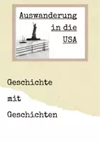 Vorschau - Arbeitsblätter - Geschichte mit Geschichten - Auswanderung in die USA - Deckblatt