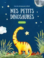 Aperçu - Matériel pour travaux manuels / dessin - Mes petits dinosaures - Livre de coloriages +60 illustrations - Page de couverture