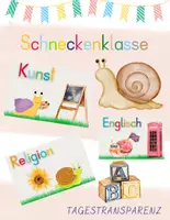 Vorschau - Präsentationen/Tafelbilder - Tagestransparenz/Stundenplan Schneckenklasse - Deckblatt