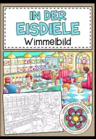 Vorschau - Arbeitsblätter - IN DER EISDIELE - Wimmelbild + Arbeitsblätter - Deckblatt