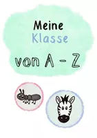 Vorschau - Arbeitsblätter - Schule und Abschied - Meine Klasse von A - Z - Abschiedsbuch zur Erinnerung - Seite 3