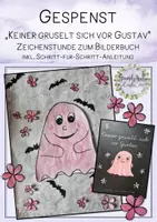 Vorschau - Stundenentwürfe - Keiner gruselt sich vor Gustav - Gespenst Zeichenstunde zum Bilderbuch - Deckblatt
