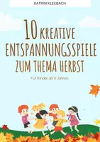 Vorschau - Spiele - 10 kreative Entspannungsspiele für den Herbst - Deckblatt