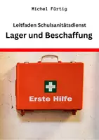 Vorschau - Lehrpläne/Lehrermaterial - Leitfaden Schulsanitätsdienst: Lager und Beschaffung - Deckblatt