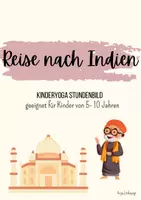 Vorschau - Stundenentwürfe - Reise nach Indien - Kinderyoga Stundenbild - Deckblatt