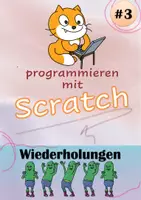 Vorschau - Stundenentwürfe - Programmieren mit Scratch - Stunde #3: Wiederholungen - Deckblatt