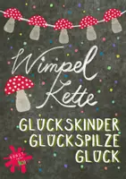 Vorschau - Mal- und Bastelvorlagen - Wimpel / Girlande - GLÜCK / GLÜCKSPILZ / GLÜCKSKIND - rot, weiß, grün - FLIEGENPILZ - Seite 1