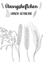 Vorschau - Arbeitsblätter - Getreide: Übungsheftchen zur Wiederholung vor KA - Seite 1