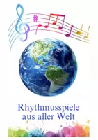 Vorschau - Stundenentwürfe - Rhythmusspiele aus aller Welt – Musikpraxis Grundschule - Deckblatt