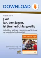 Vorschau - Stundenentwürfe - J wie Jan, dem Jaguar, ist jämmerlich langweilig - Adler Alfred hat Angst - Geschichten zur Förderung der phonologischen Bewusstheit - Deckblatt