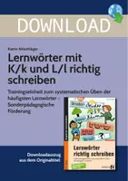 Vorschau - Stundenentwürfe - Lernwörter mit K/k und L/l richtig schreiben - Trainingseinheit zum systematischen Üben der häufi gsten Lernwörter - Sonderpädagogische Förderung - Deckblatt