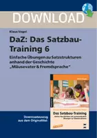 Vorschau - Arbeitsblätter - DaZ: Das Satzbau-Training 6 - Einfache Übungen zu Satzstrukturen anhand der Geschichte"Mäusevater & Fremdsprache" - Deckblatt
