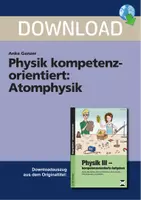 Vorschau - Stundenentwürfe - Physik kompetenzorientiert: Atomphysik - 9./10. Klasse - Deckblatt