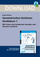 Vorschau - Arbeitsblätter - Geometrisches Zeichnen: Gerätekurs 1 - Mit Lineal und Geodreieck Geraden und Strecken zeichnen - Deckblatt