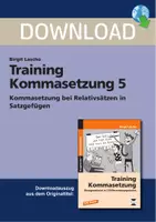 Vorschau - Stundenentwürfe - Training Kommasetzung 5 - Kommasetzung bei Relativsätzen in Satzgefügen - Deckblatt