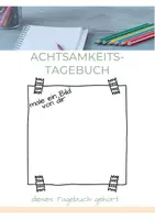 Vorschau - Mal- und Bastelvorlagen - Tagebuch Achtsamkeit für einen entspannten Schulalltag - Deckblatt