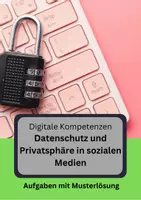 Vorschau - Arbeitsblätter - Digitale Kompetenzen: Datenschutz und Privatsphäre in sozialen Medien (Aufgaben mir Lösungen) - Deckblatt