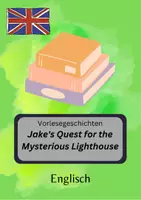 Vorschau - Arbeitsblätter - Vorlesegeschichten Jake's Quest for the Mysterious Lighthouse - Deckblatt
