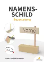 Vorschau - Arbeitsblätter - Namensschild: Bauanleitung für den Werk- und Technikunterricht - Deckblatt