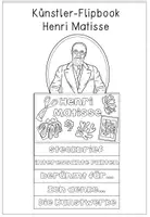 Vorschau - Arbeitsblätter - Henri Matisse - Künstler - Flipbook einen Steckbrief erstellen & Kunstbetrachtung - Seite 1