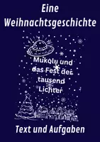 Vorschau - Arbeitsblätter - Weihnachtsgeschichte und Aufgaben_ Mukolu und das Fest der tausend Lichter- Kapitel 1/ Adventsgeschichte/Adventszeit - Deckblatt