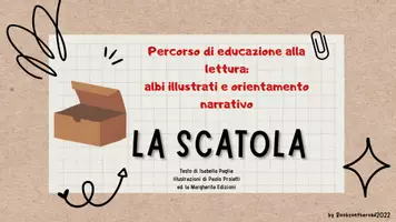 anteprima - Programmi scolastici / Materiali per docenti - Percorso di #educazione alla lettura: La scatola - Pagina 2