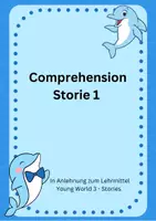 Vorschau - Arbeitsblätter - Comprehension Young World 3 „Stories“ Unit 1 - Deckblatt