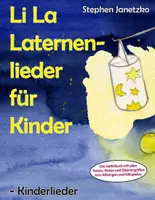 Vorschau - Lehrwerke/Schulbücher - Li La Laternenlieder für Kinder - Kinderlieder. Das Liederbuch mit allen Texten, Noten und Gitarrengriffen zum Mitsingen und Mitspielen - Deckblatt