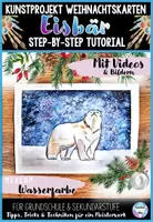 Vorschau - Mal- und Bastelvorlagen - Kunst Weihnachten - Eisbär Tutorial mit Videos & Bildern - Wasserfarben Kunst im Winter für Grundschule & Sekundarstufe - Deckblatt
