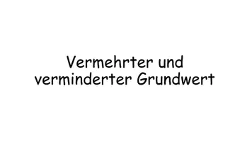 Vorschau - Präsentationen/Tafelbilder - Vermehrter und verminderter Grundwert - Seite 1