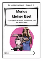 Vorschau - Unterrichtsreihen - Marias kleiner Esel - 6-stündige Unterrichtsreihe auf Grundlage des Buches "Marias kleiner Esel" von Gunhild Sehlin - Religion Klasse 1, 2 - Seite 3