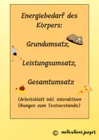 Vorschau - Arbeitsblätter - Energiebedarf des Körpers: Grundumsatz, Leistungsumsatz, Gesamtumsatz - Deckblatt