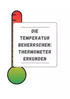 Vorschau - Arbeitsblätter - Temperatur und Thermometer beherrschen: Übungen, Erklärungen, Aufgaben - Seite 1